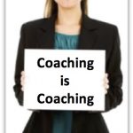 coaching is coaching