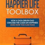 Your Happier Life Toolbox by Billy Marshall