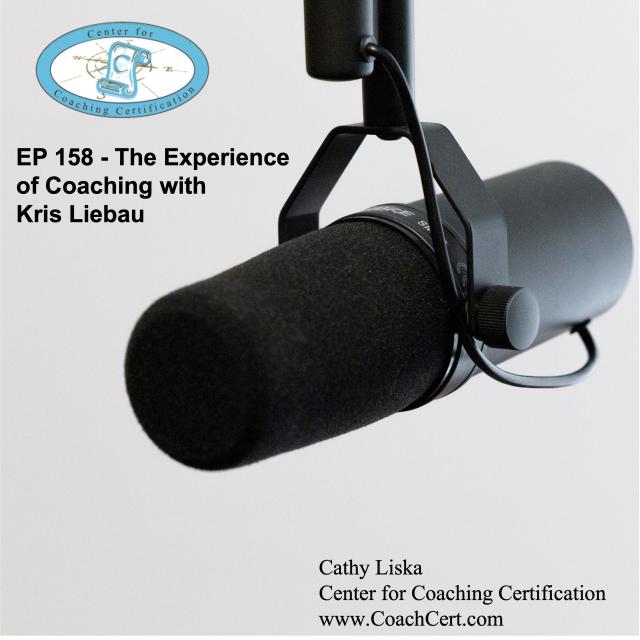 EP 158 - The Experience of Coaching with Kris Liebau.jpg