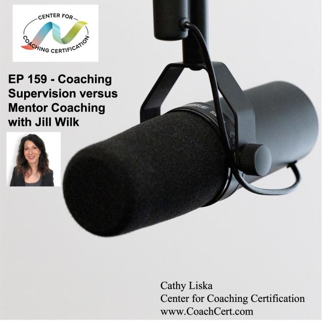 EP 159 - Coaching Supervision versus Mentor Coaching with Jill Wilk.jpg