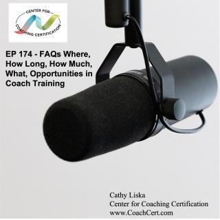 EP 174 - FAQs Where, How Long, How Much, What, Opportunities in Coach Training.jpg