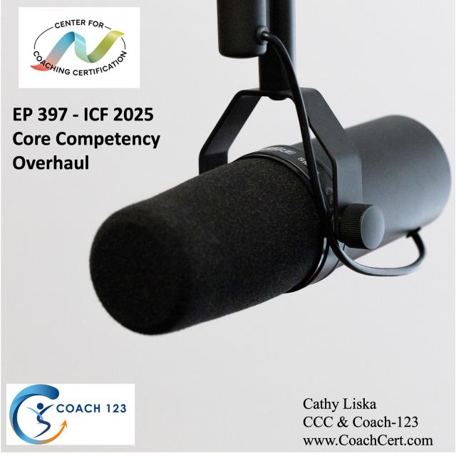EP 397 - ICF 2025 Core Competency Overhaul.jpg