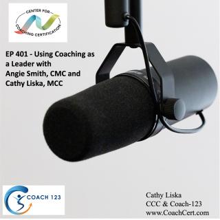 EP 401 - Using Coaching as a Leader with Angie Smith, CMC and Cathy Liska, MCC.jpg