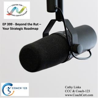EP 399 - Beyond the Rut - Your Strategic Roadmap.jpg