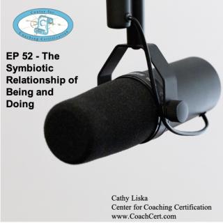 EP 52 - The Symbiotic Relationship of Being and Doing.jpg
