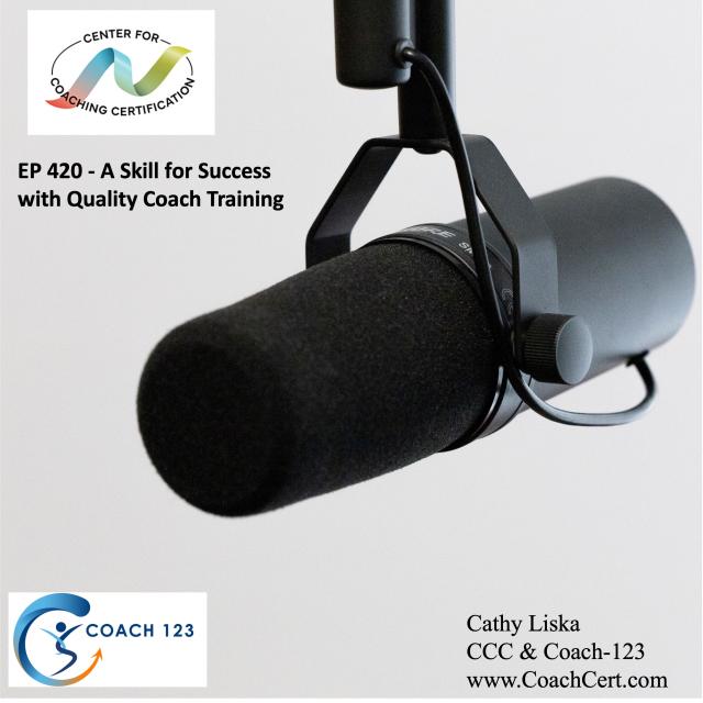 EP 420 - A Skill for Success with Quality Coach Training.jpg