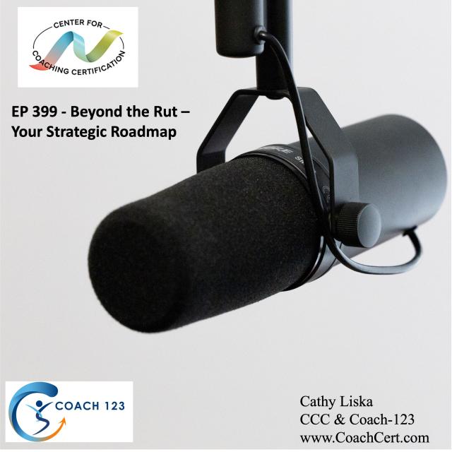EP 399 - Beyond the Rut - Your Strategic Roadmap.jpg