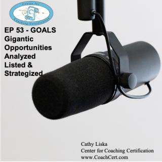 EP 53 - GOALS Gigantic Opportunities Analyzed Listed and Strategized.jpg