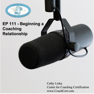 EP 111 - Beginning a Coaching Relationship.jpg