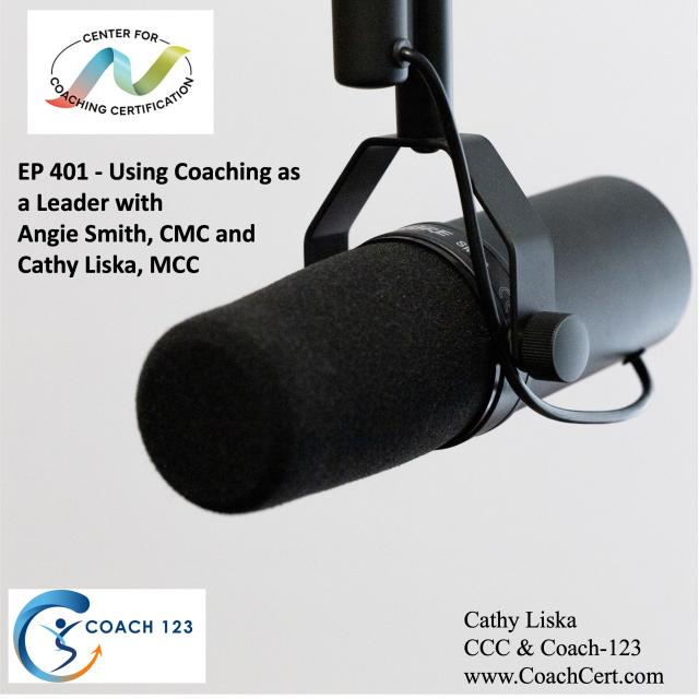EP 401 - Using Coaching as a Leader with Angie Smith, CMC and Cathy Liska, MCC.jpg